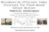 MicroHash:An Efficient Index Structure for Flash-Based Sensor Devices Demetris Zeinalipour [ zeinalipour@ouc.ac.cy ] School of Pure and Applied Sciences.