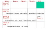 1 Mon. Tues. Wed. Thurs. Fri. Indoor lab – bring calculator – download Lemna lab Week of Sept. 15 Week of Sept. 22 Wet outdoor lab – wear closed-toed shoes.