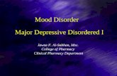Major Depressive Disordered I Jawza F. Al-Sabhan, Msc. College of Pharmacy Clinical Pharmacy Department Mood Disorder.