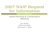 2007 NAIP Request for Information USDA Planning & Coordination Meeting John Mootz USDA-FSA-APFO December 7, 2006.