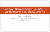 Ben Gaudette CSE 535: Mobile Computing 12/1/2010 Energy Management in WSN’s with Multiple Modalities.