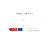 New York City quiz. QUIZ Have a look at the pictures and answer the questions. Write your answers on a piece of paper.