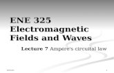 18/10/58 1 ENE 325 Electromagnetic Fields and Waves Lecture 7 Amp é re ’ s circuital law.