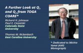 A Further Look at Q 1 and Q 2 from TOGA COARE* Richard H. Johnson Paul E. Ciesielski Colorado State University Thomas M. Rickenbach East Carolina University.