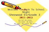 Welcome To Back To School Night Sherwood ES/Grade 3 2011-2012 Mrs. Coll Mrs. Jordan Mrs. Rotter Ms. Mukri Mrs. Silver Mrs. Loomis Mrs. Baxter.