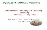 QQML 2011- EMPATIC Workshop Information Literacy in Lifelong learning Athens, 27 May 2011 Hellenic National Research Foundation.