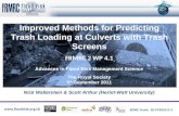 Www.floodrisk.org.uk EPSRC Grant: EP/FP202511/1 Improved Methods for Predicting Trash Loading at Culverts with Trash Screens Nick Wallerstein & Scott Arthur.