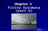 1 Chapter 2 Finite Automata (part b) Windmills in Holland.