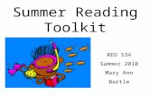 Summer Reading Toolkit RED 534 Summer 2010 Mary Ann Bartle.