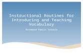Instructional Routines for Introducing and Teaching Vocabulary Richmond Public Schools.