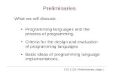 CSI 3120, Preliminaries, page 1 Preliminaries Programming languages and the process of programming. Criteria for the design and evaluation of programming.