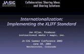 Internationalization: Implementing the XLIFF Standard Jon Allen, Producer instructional media + magic, inc. JA-SIG Summer Conference 2003 June 10, 2003.