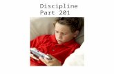 Discipline Part 201. The same disciplinary procedures that apply to all students apply to students with disabilities. However, there are additional requirements.