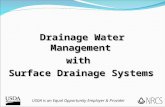Drainage Water Management with Surface Drainage Systems USDA is an Equal Opportunity Employer & Provider.