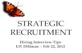 STRATEGIC RECRUITMENT Hiring Interview Tips UP, Diliman – Feb 22, 2012.
