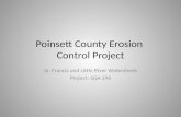 Poinsett County Erosion Control Project St. Francis and Little River Watersheds Project: SGA 296.