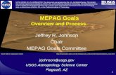 1 MEPAG Goals Overview and Process Jeffrey R. Johnson Chair MEPAG Goals Committee jrjohnson@usgs.gov USGS Astrogeology Science Center Flagstaff, AZ Dune.