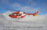 Flight Safety in Switzerland and Europe. Who is Rega? Rega’s Flight Safety Program Accident/incident prevention Flight safety in Europe Demands made on.