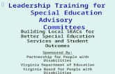 Leadership Training for Special Education Advisory Committees Building Local SEACs for Better Special Education Services and Student Outcomes Sponsored.