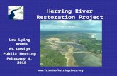 Herring River Restoration Project “Return of the Tide” Low-Lying Roads 0% Design Public Meeting February 4, 2015 .