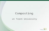At Trent University Composting. Compost Generation Public Spaces Cafeterias Kitchens Gardens.