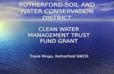 RUTHERFORD SOIL AND WATER CONSERVATION DISTRICT CLEAN WATER MANAGEMENT TRUST FUND GRANT Travis Ringo, Rutherford SWCD.