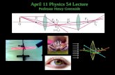 April 11 Physics 54 Lecture Professor Henry Greenside.
