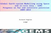 Carbon Fusion Edinburgh 2006 GEMS R. Engelen Slide 1 Global Earth-system Modelling using Space and in-situ data – GEMS Progress so far and satellite provision.