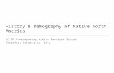 History & Demography of Native North America OS215 Contemporary Native American Issues Thursday, January 12, 2012.