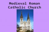 Medieval Roman Catholic Church. I.The church becomes very strong during the Middle Ages + =