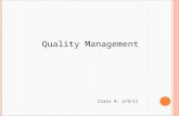 Quality Management Class 4: 2/9/11. Total Quality Management Defined Quality Specifications and Costs Six Sigma Quality and Tools External Benchmarking.