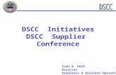 DSCC Initiatives DSCC Supplier Conference Ivan K. Hall Director Readiness & Business Operations.