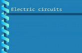 Electric circuits. What is the job of an electrical circuit? Electrical energy can be transferred through itElectrical energy can be transferred through.