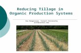 Reducing Tillage in Organic Production Systems Anu Rangarajan, Cornell University ar47@cornell.edu.