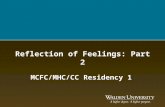 Reflection of Feelings: Part 2 MCFC/MHC/CC Residency 1.