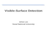 Visible-Surface Detection Jehee Lee Seoul National University.