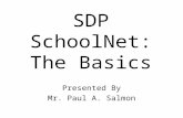 SDP SchoolNet: The Basics Presented By Mr. Paul A. Salmon.