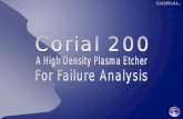 Corial 200 COSMA Software with:  Edit menu for process recipe edition,  Adjust menu for process optimizing,  Maintenance menus for complete equipment.