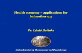 Health economy – applications for balneotherapy Dr. László Hodinka National Insitute of Rheumatology and Physiotherapy.