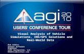 Visual Analysis of Vehicle Simulations, INS/GPS Solutions and Real-World Data Bob Addiss Senior Software Engineer CAST Navigation, LLC RAddiss@castnav.com.