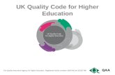 UK Quality Code for Higher Education The Quality Assurance Agency for Higher Education. Registered charity numbers 1062746 and SC037786.