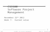 CS3100 S/w Project ManagementWeek 9: Earned value Sept ‘12 1 CS3100 Software Project Management November 22 nd 2012 Week 7: Earned value.