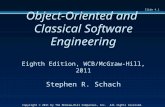 Slide 4.1 Copyright © 2011 by The McGraw-Hill Companies, Inc. All rights reserved. Object-Oriented and Classical Software Engineering Eighth Edition, WCB/McGraw-Hill,