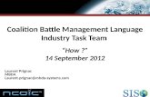 RESEARCH & TECHNOLOGIES Coalition Battle Management Language Industry Task Team “How ?” 14 September 2012 Laurent Prignac MBDA Laurent.prignac@mbda-systems.com.