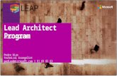 The Lead Enterprise Architect Program (LEAP) is a program targeted at developing know-how and insight on core components of the Microsoft platform. The.