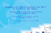 Bridging Life Science Research and SME’s in the Baltic Sea Region - Putting Cluster Policies into Practise for the Benefit of SME´s Coordination and support.
