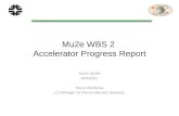 Mu2e WBS 2 Accelerator Progress Report Mu2e WGM 6/15/2011 Steve Werkema L2 Manager for the Accelerator Systems.