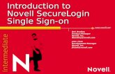 Introduction to Novell SecureLogin Single Sign-on Bob Bentley Product Manager Novell, Inc. Bbentley@novell.com John Clark Development Manager.