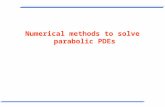 Numerical methods to solve parabolic PDEs. Mathematical models: 5° Classification Classification based on the type of the solution (except, usually, the.