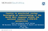 Www.monash.ac.za Country to provincial review: Developing an understanding of the North West response within the national context: A KYR/KYE perspective.
